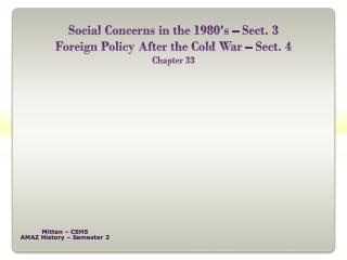 Social Concerns in the 1980's – Sect. 3 Foreign Policy After the Cold War – Sect. 4 Chapter 33