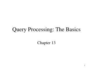 Query Processing: The Basics