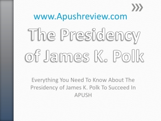 The Presidency of James K. Polk