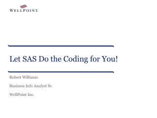 Let SAS Do the Coding for You!