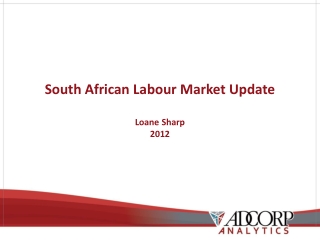 South African Labour Market Update Loane Sharp 2012