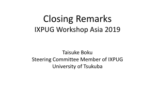 Closing Remarks IXPUG Workshop Asia 2019