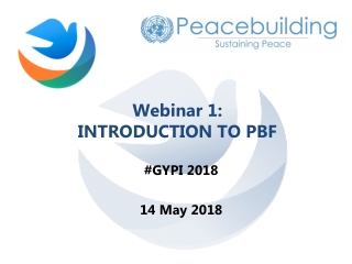 Webinar 1: INTRODUCTION TO PBF