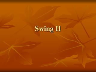 Swing II
