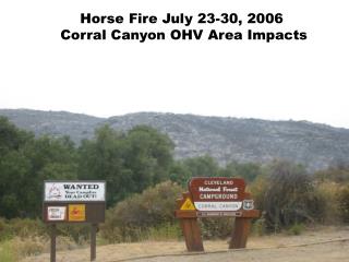 Horse Fire July 23-30, 2006 Corral Canyon OHV Area Impacts