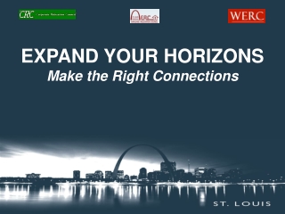 EXPAND YOUR HORIZONS Make the Right Connections