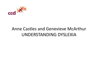 Anne Castles and Genevieve McArthur UNDERSTANDING DYSLEXIA