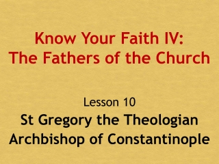 Know Your Faith IV: The Fathers of the Church
