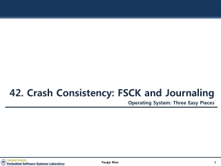 42. Crash Consistency: FSCK and Journaling Operating System: Three Easy Pieces