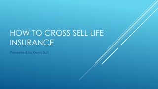 How to cross sell life insurance