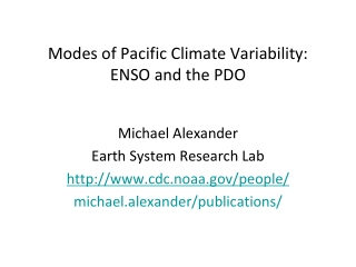 Modes of Pacific Climate Variability: ENSO and the PDO