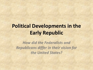 Political Developments in the Early Republic