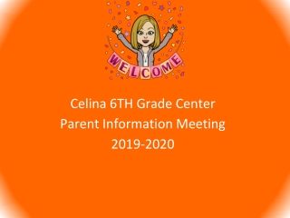 Celina 6TH Grade Center Parent Information Meeting 2019-2020