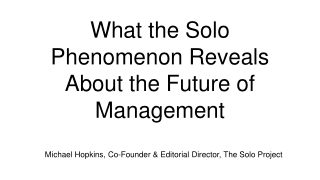 What the Solo Phenomenon Reveals About the Future of Management