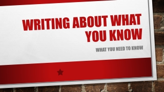 Writing About what you know