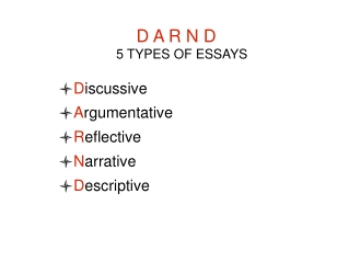 D A R N D 5 TYPES OF ESSAYS