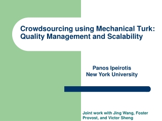 Crowdsourcing using Mechanical Turk: Quality Management and Scalability