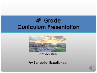 4 th Grade Curriculum Presentation