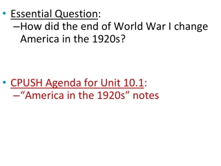 Essential Question : How did the end of World War I change America in the 1920s?