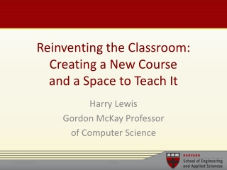 Reinventing the Classroom: Creating a New Course and a Space to Teach It