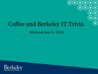 Coffee and Berkeley IT Trivia