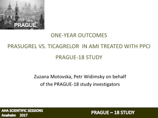 One -year outcomes Prasugrel vs. Ticagrelor in AMI treated with p PCI PRAGUE-18 study