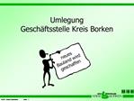 Umlegung Gesch ftsstelle Kreis Borken