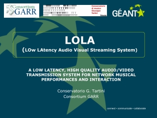 LOLA ( LOw LAtency Audio Visual Streaming System)