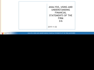 ANALYSIS, USING AND UNDERSTANDING FINANCIAL STATEMENTS OF THE FIRM 3/6