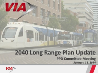 2040 Long Range Plan Update PPD Committee Meeting January 13, 2014