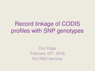 Record linkage of CODIS profiles with SNP genotypes