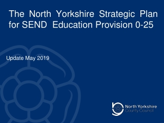 The North Yorkshire Strategic P lan for SEND Education Provision 0-25