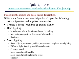 Quiz 3, Go to cs.northwestern/~animation/Project3/project.php