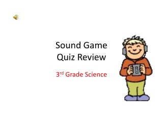 Sound Game Quiz Review