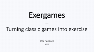 Exergames – Turning classic games into exercise