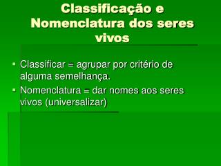 Classificação e Nomenclatura dos seres vivos