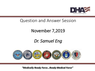 Question and Answer Session November 7,2019 Dr. Samuel Eng