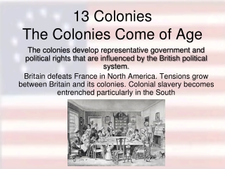 13 Colonies The Colonies Come of Age