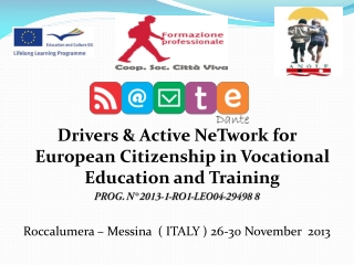 Drivers &amp; Active NeTwork for European Citizenship in Vocational Education and Training