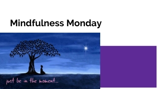 Mindfulness Monday