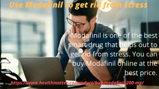 Use Modafinil to get rid from stress