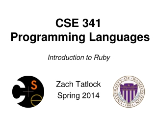 CSE 341 Programming Languages Introduction to Ruby