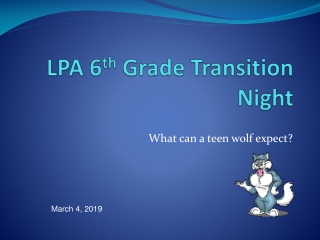 LPA 6 th Grade Transition Night