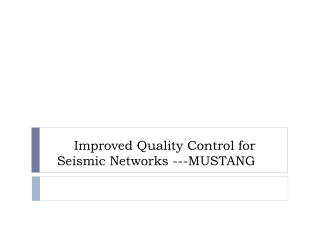 Improved Quality Control for Seismic Networks ---MUSTANG