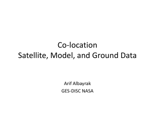 Co-location Satellite, Model, and Ground Data