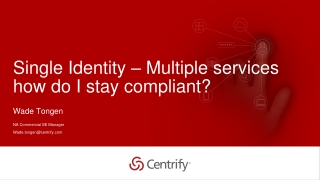 Single Identity – Multiple services how do I stay c ompliant?