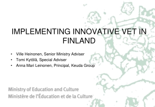 IMPLEMENTING INNOVATIVE VET IN FINLAND