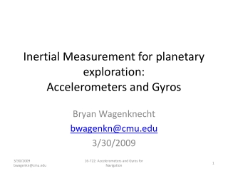 Inertial Measurement for planetary exploration: Accelerometers and Gyros