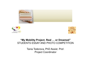“My Mobility Project. Real … or Dreamed” STUDENTS ESSAY AND PHOTO COMPETITION