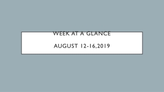 Week at a glance August 12-16,2019